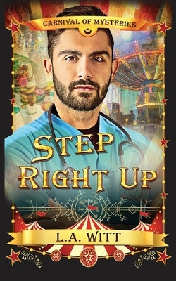Step Right Up: Carnival of Mysteries by Witt, L. a.