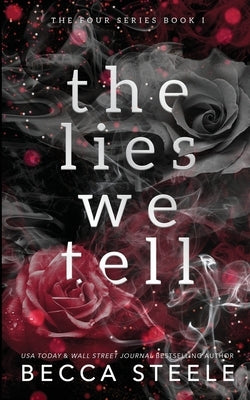 The Lies We Tell - Anniversary Edition by Steele, Becca