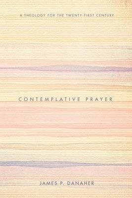 Contemplative Prayer by Danaher, James P.
