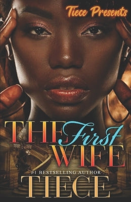 The First Wife: An Urban Fiction Romance Novel Paperback Independently Published