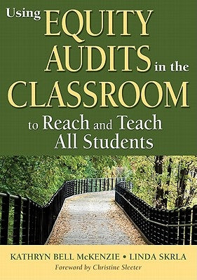 Using Equity Audits in the Classroom to Reach and Teach All Students Paperback Corwin Publishers
