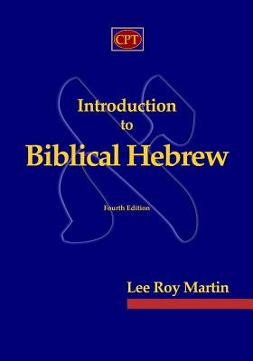 Introduction to Biblical Hebrew Paperback CPT Press