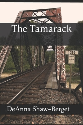 The Tamarack Paperback Independently Published