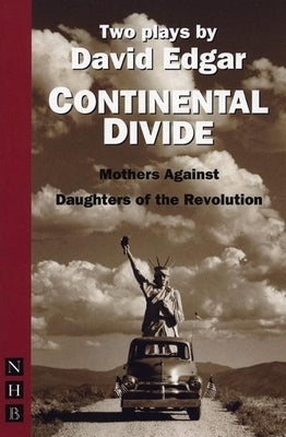 Continental Divide: Mothers Against/Daughters of the Revolution by Edgar, David