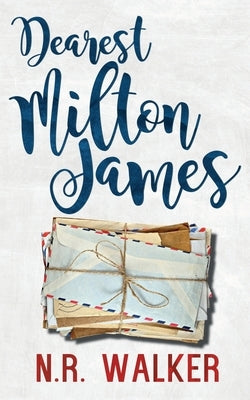 Dearest Milton James by Walker, N. R.