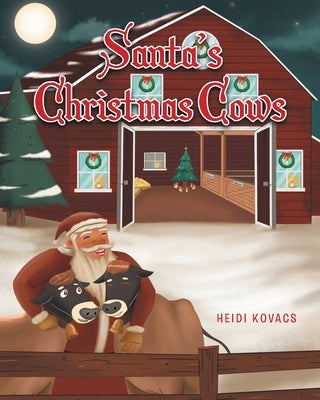 Santa's Christmas Cows Paperback Page Publishing, Inc.