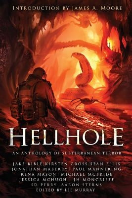 Hellhole: An Anthology of Subterranean Terror by Murray, Lee