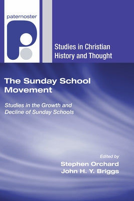 The Sunday School Movement Paperback Wipf & Stock Publishers