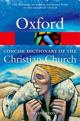 Paperback edition of The Concise Oxford Dictionary of the Christian Church by Oxford University Press, USA, showing the book cover.