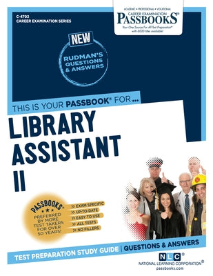 Library Assistant II (C-4702): Passbooks Study Guide by Corporation, National Learning