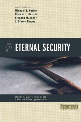 Four Views on Eternal Security Paperback Zondervan Academic