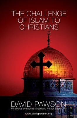 The Challenge of Islam to Christians by Pawson, David