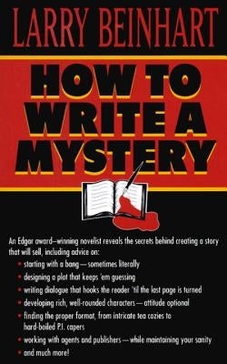 How to Write a Mystery by Beinhart, Larry