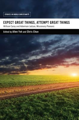 Expect Great Things, Attempt Great Things by Yeh, Allen