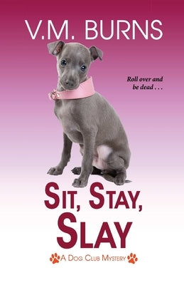 Sit, Stay, Slay Paperback Kensington Publishing Corporation