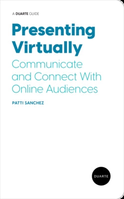 Presenting Virtually: Communicate and Connect with Online Audiences by Sanchez, Patti