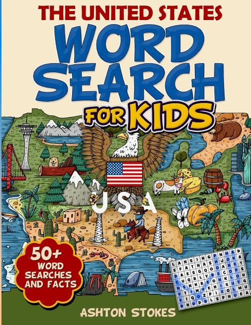 The United States Word Search For Kids: 50 + word searches and facts Paperback Independently Published
