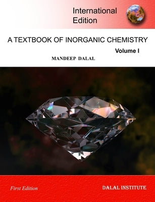 A Textbook of Inorganic Chemistry - Volume 1 Paperback Dalal Institute