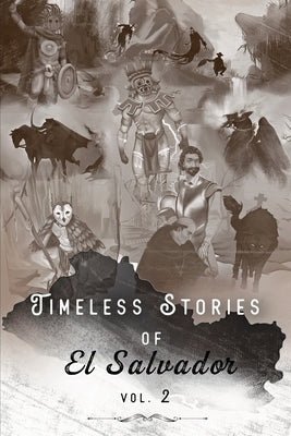 Timeless Stories of El Salvador: Epiphany by Soriano, Marcos