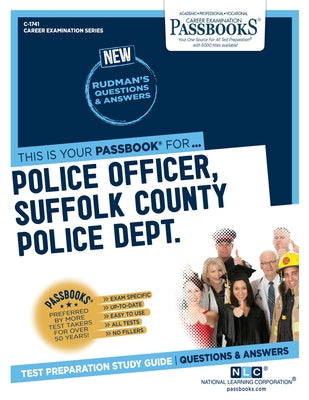 Police Officer, Suffolk County Police Dept. (Scpd) (C-1741): Passbooks Study Guidevolume 1741 by National Learning Corporation