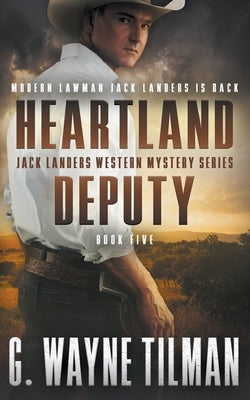 Heartland Deputy by Tilman, G. Wayne