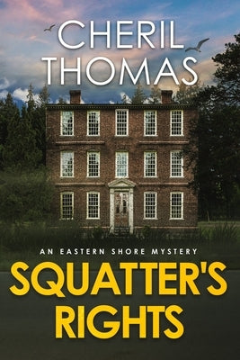 Squatter's Rights: An Eastern Shore Mystery Paperback Tred Avon Press