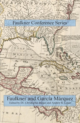 Faulkner and Garcia Marquez by Leiter, Andrew B.