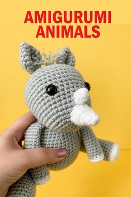 Amigurumi Animals: The Big Book of Amigurumi for Beginners by Allport, Peggy