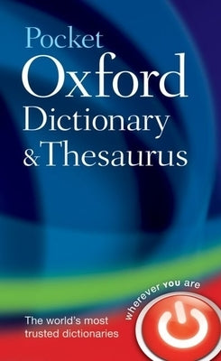 Pocket Oxford Dictionary and Thesaurus by Oxford Languages