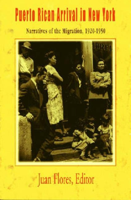 Puerto Rican Arrival in New York: Narratives of the Migration, 1920-1950 Paperback Markus Wiener Publishers