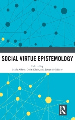 Social Virtue Epistemology by Alfano, Mark