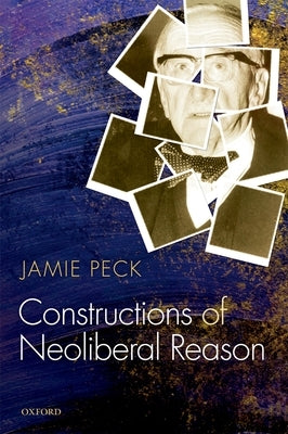 Constructions of Neoliberal Reason Paperback Oxford University Press, USA