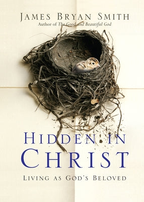 Hidden in Christ: Living as God's Beloved Paperback IVP Books
