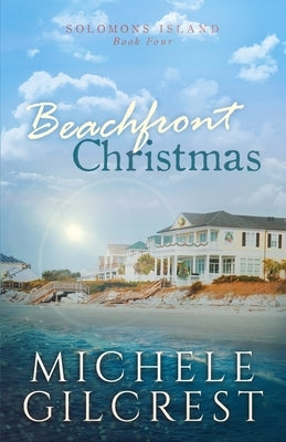 Beachfront Christmas (Solomons Island Book Four) Paperback Michele Gilcrest