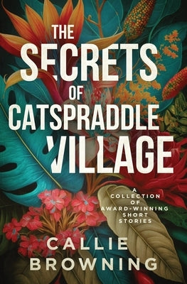The Secrets of Catspraddle Village Paperback Black Coral Publishing
