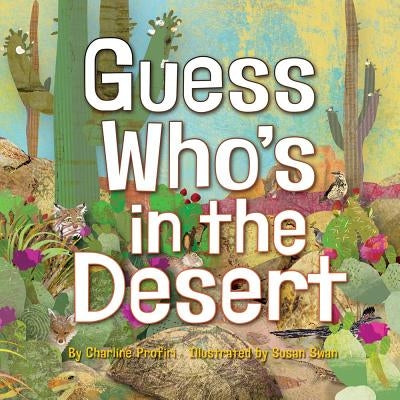 Guess Whos in the Desert by Profiri, Charline