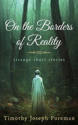 on the borders of reality Paperback Foreman