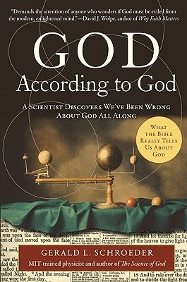 God According to God: A Scientist Discovers We've Been Wrong about God All Along by Schroeder, Gerald