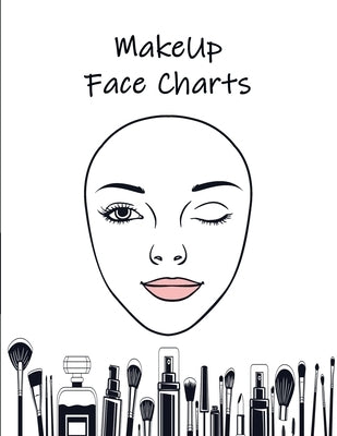 MakeUp Face Charts: Paper Practice Face Charts For Makeup Artists by Print, Black Lotus