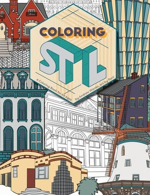 Coloring book titled "Coloring St. Louis" by Missouri Historical Society Press, featuring illustrations of St. Louis landmarks for all ages.