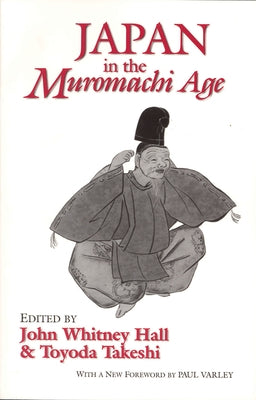 Japan in the Muromachi Age Paperback Cornell East Asia Series