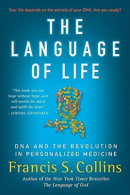 The Language of Life: DNA and the Revolution in Personalized Medicine Harper Perennial