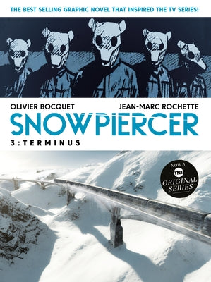 Snowpiercer Vol. 3: Terminus by Bocquet, Olivier