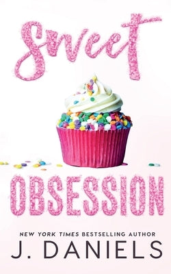 Sweet Obsession Paperback J. Daniels