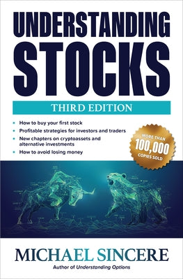 Understanding Stocks, Third Edition by Sincere, Michael