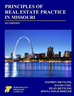 Principles of Real Estate Practice in Missouri: 1st Edition by Mettling, Stephen