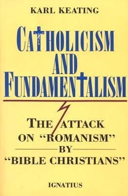 Catholicism and Fundamentalism Ignatius Press