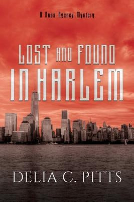 Lost and Found in Harlem: A Ross Agency Mystery Paperback Createspace Independent Publishing Platform