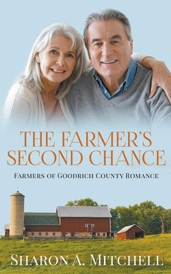The Farmer's Second Chance - A Later-in-Life Romance Paperback Sharon Mitchell