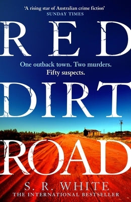 Red Dirt Road by White, S. R.